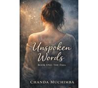 UNSPOKEN WORDS: BOOK ONE: THE FALL