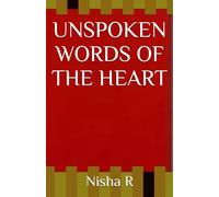 UNSPOKEN WORDS OF THE HEART