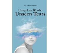 Unspoken Words, Unseen Tears