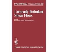 Unsteady Turbulent Shear Flows