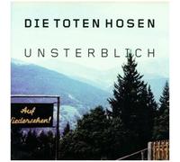 Die Toten Hosen – Unsterblich