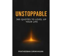 Unstoppable: 365 Quotes to Level Up Your Life: One Quote a Day to Elevate Your Mindset and Momentum