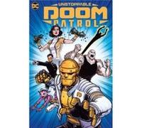 Unstoppable Doom Patrol by Chris Burnham Chris Burnham (Auteur)
