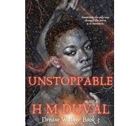 Unstoppable: Dream Walker Book 3