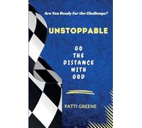 Unstoppable: Go the Distance with God: Go the Distance with God
