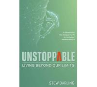 Unstoppable: Living beyond our limits