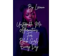 Unstoppable Me: Affirmations For Black Girls Every Day