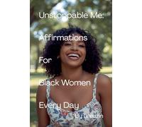 Unstoppable Me: Affirmations For Black Women Every Day