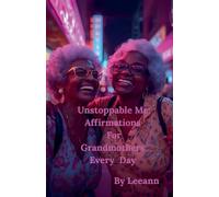 Unstoppable Me: Affirmations For Grandmothers Every Day