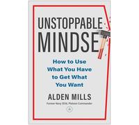 Unstoppable Mindset by Alden Mills Alden Mills (Auteur)