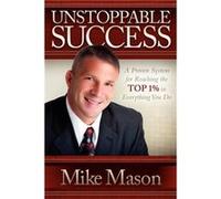 Unstoppable Success by Mike Mason Mike Mason (Auteur)