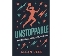 Unstoppable: The Netball Mindset Journal