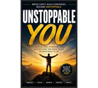 Unstoppable You: Daily Affirmations and Motivational Wisdom for Young Adults Seeking Confidence, Clarity, Courage, and Success