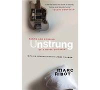 Unstrung by Marc Ribot Marc Ribot (Auteur)