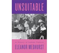 Unsuitable: A History of Lesbian Fashion