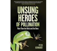 Unsung Heroes of Pollination: More Than the Birds and the Bees