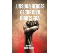 Unsung Heroes of the Civil Rights Era