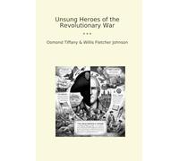 Unsung Heroes of the Revolutionary War
