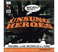 Unsung Heroes - What Would You Do