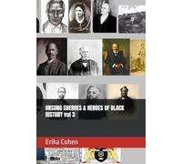 UNSUNG SHEROES & HEROES OF BLACK HISTORY vol 3