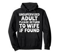 Unsupervised Adult Please Return to Wife If Found - Sweat à Capuche