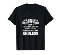 Unsupervised And Freaking Out Endless Possibilities ----- T-Shirt