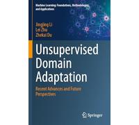 Unsupervised Domain Adaptation: Recent Advances and Future Perspectives