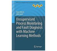 Unsupervised Process Monitoring And Fault Diagnosis With Machine Learning Methods