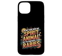 Unsure of Spirit Animal But Bet It Has Rabies |- Coque pour iPhone 15 Plus