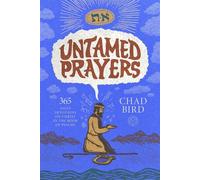 Untamed Prayers 365 Daily Devotions on Christ in the Book of Psalms - Chad Bird - 1517 Publishing - ebook (ePub) - Livre