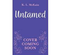 Untamed: Small-town YA cowboy romance with a steamy love triangle and a British twist
