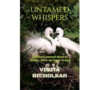 Untamed Whispers: Emotions penned down in verses...from my heart to yours