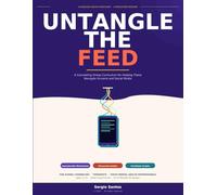 Untangle The Feed: A Counseling Group Curriculum for Helping Teens Navigate Screens and Social Media