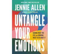 Untangle Your Emotions: Naming What You Feel and Knowing What to Do About It