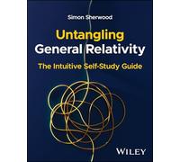 Untangling General Relativity: The Intuitive Self-study Guide