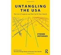 Untangling the USA: The Cost of Complexity and What Can Be Done About It - [Version Originale] Inconnu (Auteur)