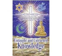 Untaught and Unlearned Knowledge Fred Womack (Auteur)