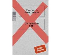 Untenrum frei | Margarete Stokowski Margarete StokowskiMargarete Stokowski (Auteur)