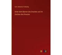 Unter Dem Banner Des Drachen Und Im Zeichen Des Kreuzes