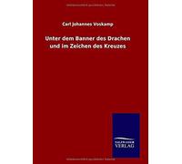 Unter Dem Banner Des Drachen Und Im Zeichen Des Kreuzes