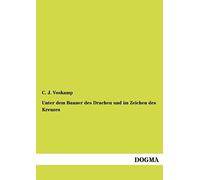 Unter Dem Banner Des Drachen Und Im Zeichen Des Kreuzes