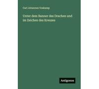 Unter dem Banner des Drachen und im Zeichen des Kreuzes