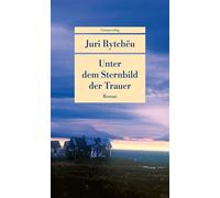 Unter dem Sternbild der Trauer: Roman