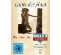 Unter der Haut - Die schönsten Rockballaden