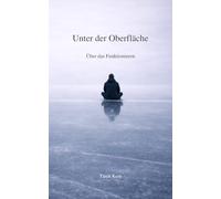 Unter der Oberfläche: Über das Funktionieren