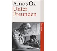 Unter Freunden | Amos Oz Amos OzAmos Oz (Auteur)