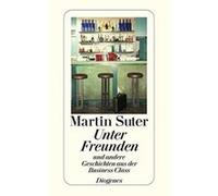Unter Freunden Suter, Martin (Auteur)