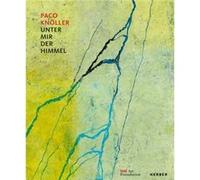Unter mir der Himmel Beneath Me the Sky by Sebastian Kleinschmidt Sebastian Kleinschmidt (Auteur)