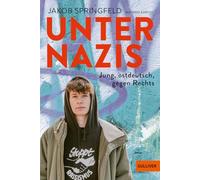 Unter Nazis. Jung, ostdeutsch, gegen Rechts