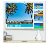 Unter Palmen 2026. Impressionen von den schönsten Stränden der Welt (hochwertiger Premium Wandkalender 2026 DIN A2 quer), Kunstdruck in Hochglanz: 12 ... von Sonne, Strand und Meer unter Palmen.